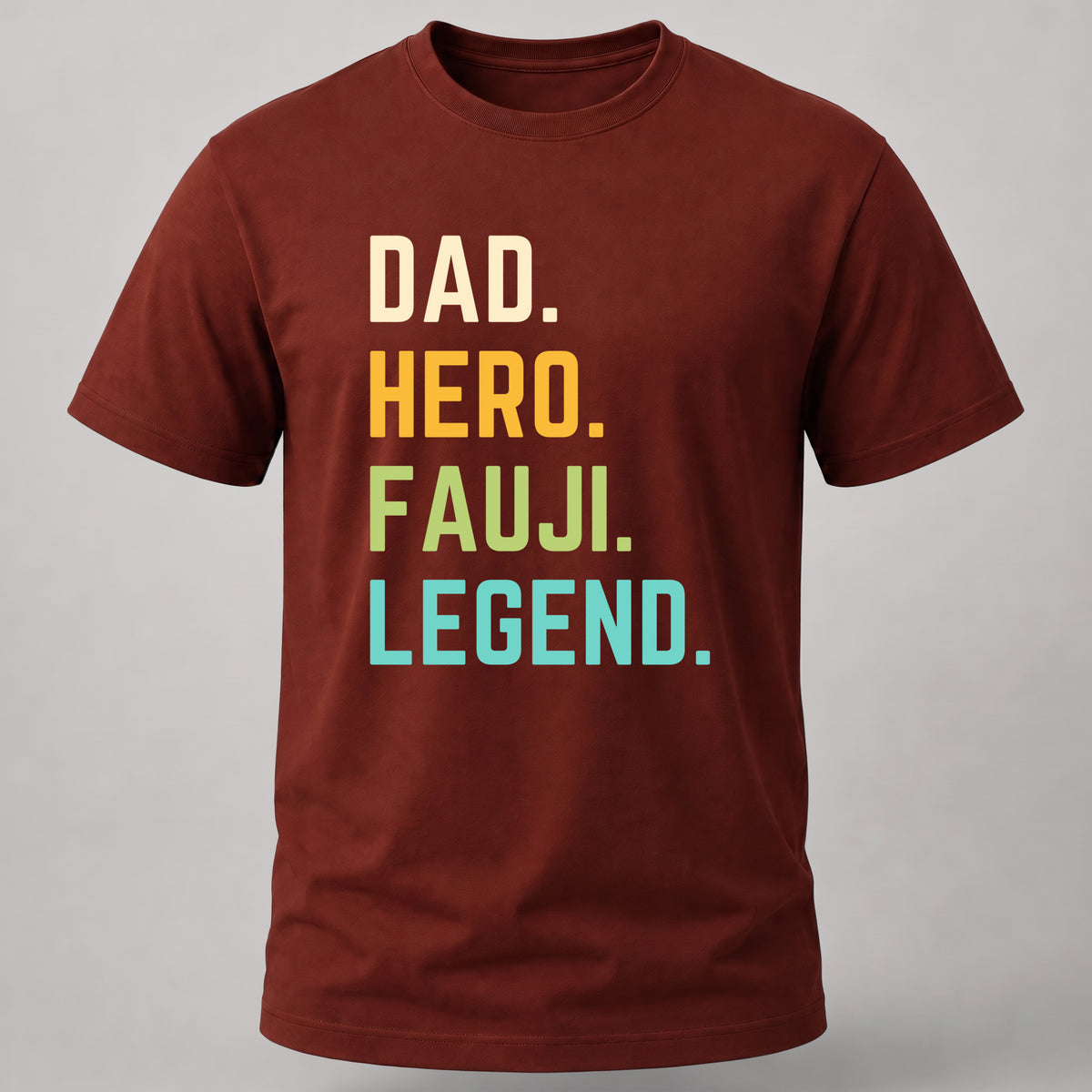 Dad. Hero. Fauji. Legend. Brick Red