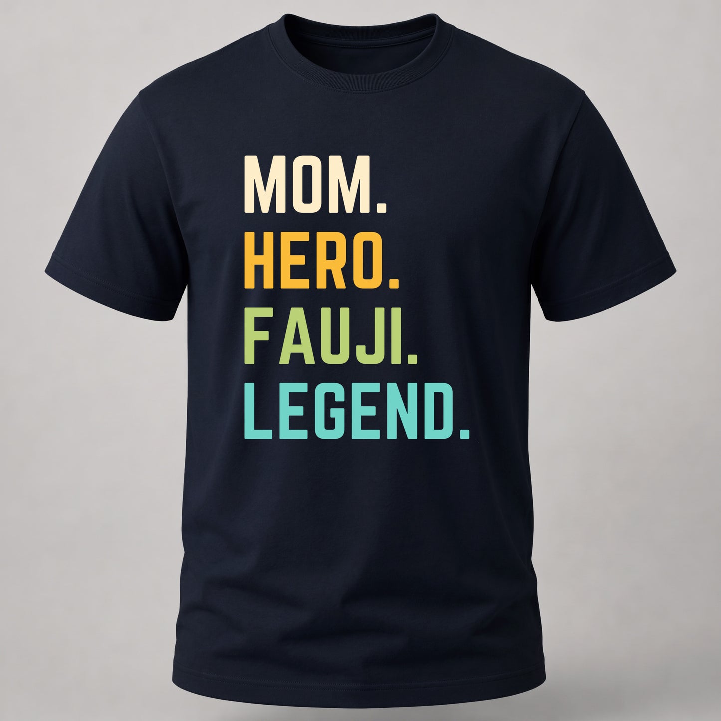 Mom. Hero. Fauji. Legend Navy Blue