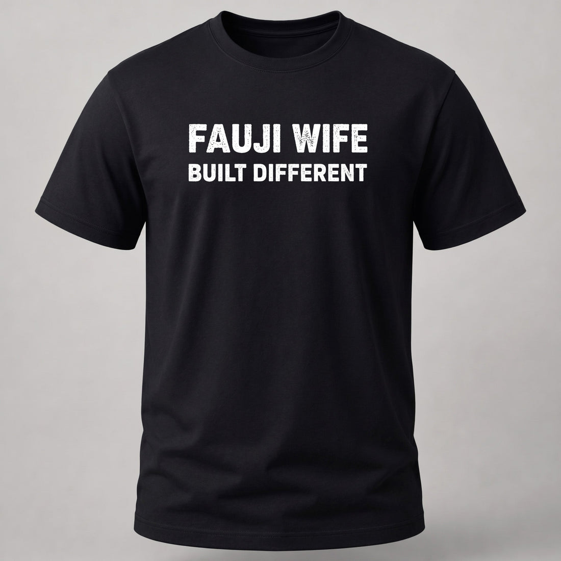 Fauji Wife - Built Different – Steel Salute