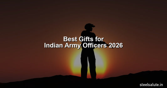 Best gifts for Indian Army officers 2026 – Steel Salute