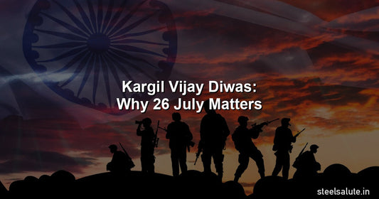 Kargil Vijay Diwas 26 July – Steel Salute