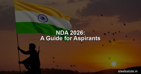 NDA 2026 complete guide for aspirants – Steel Salute