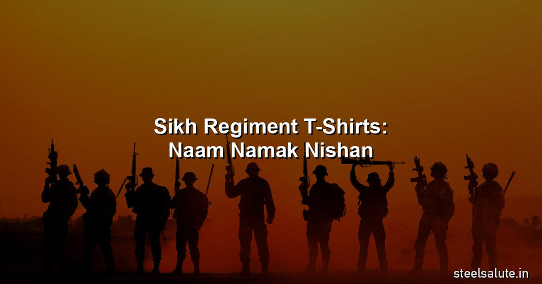 Sikh Regiment t-shirts – Naam Namak Nishan designs 2026