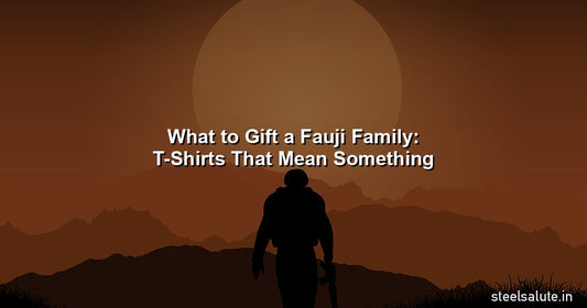 What to gift a fauji family – t-shirts that mean something