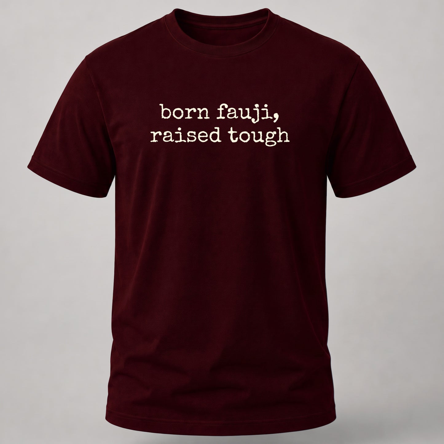 Born Fauji, Raised Tough Maroon