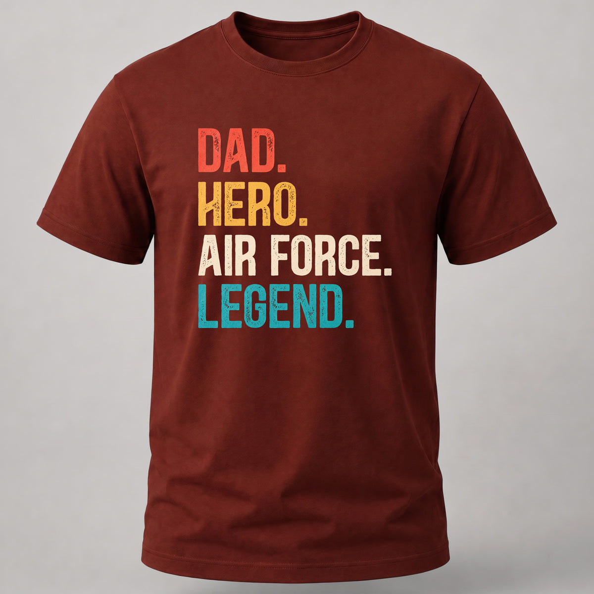 Dad. Hero. Air Force. Legend. Brick Red