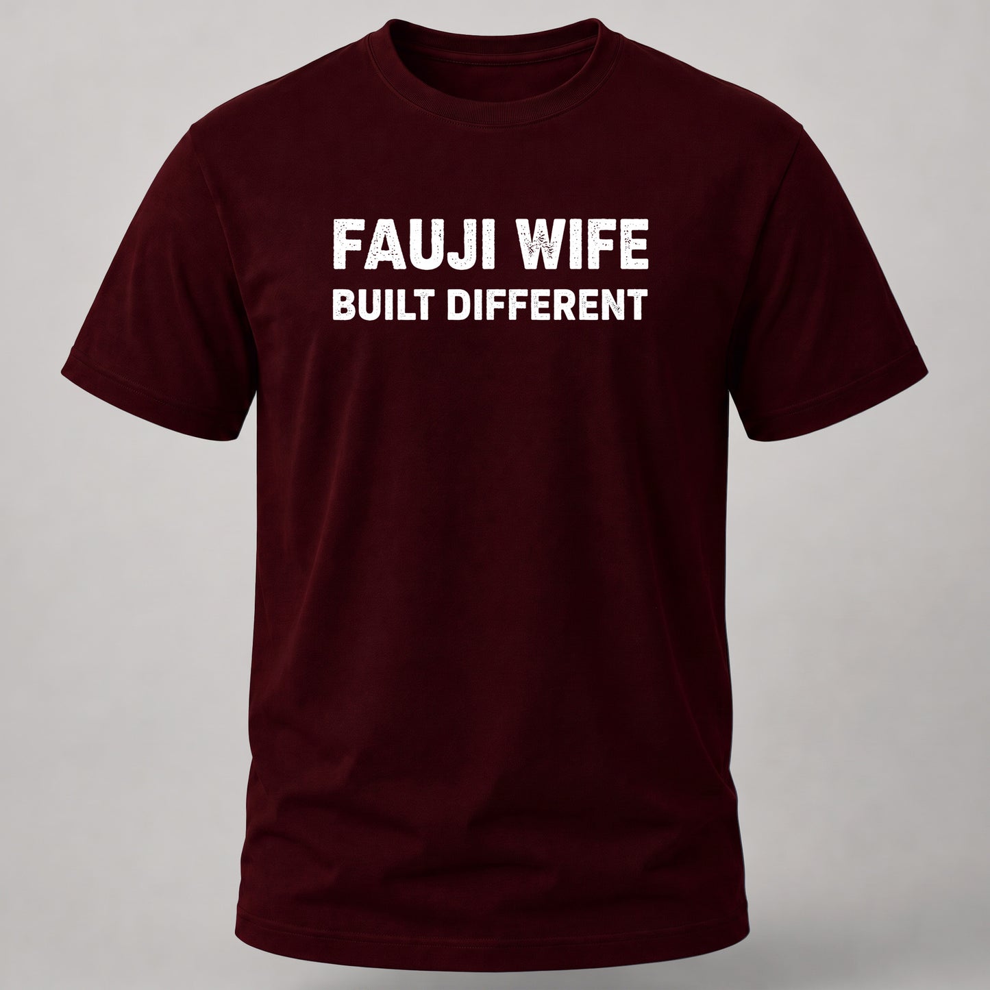 Fauji Wife - Built Different Maroon