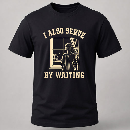 I Serve By Waiting Black