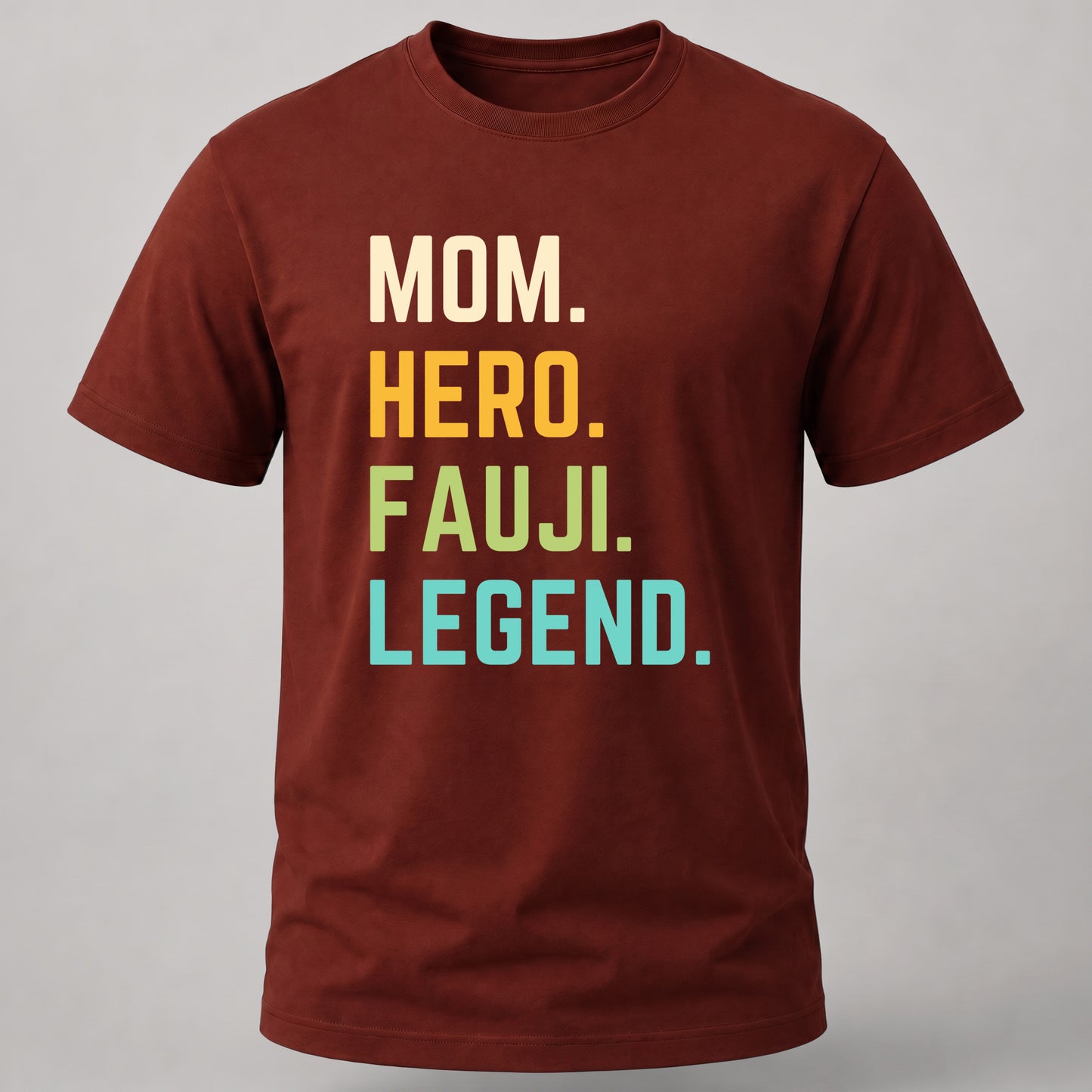 Mom. Hero. Fauji. Legend Brick Red