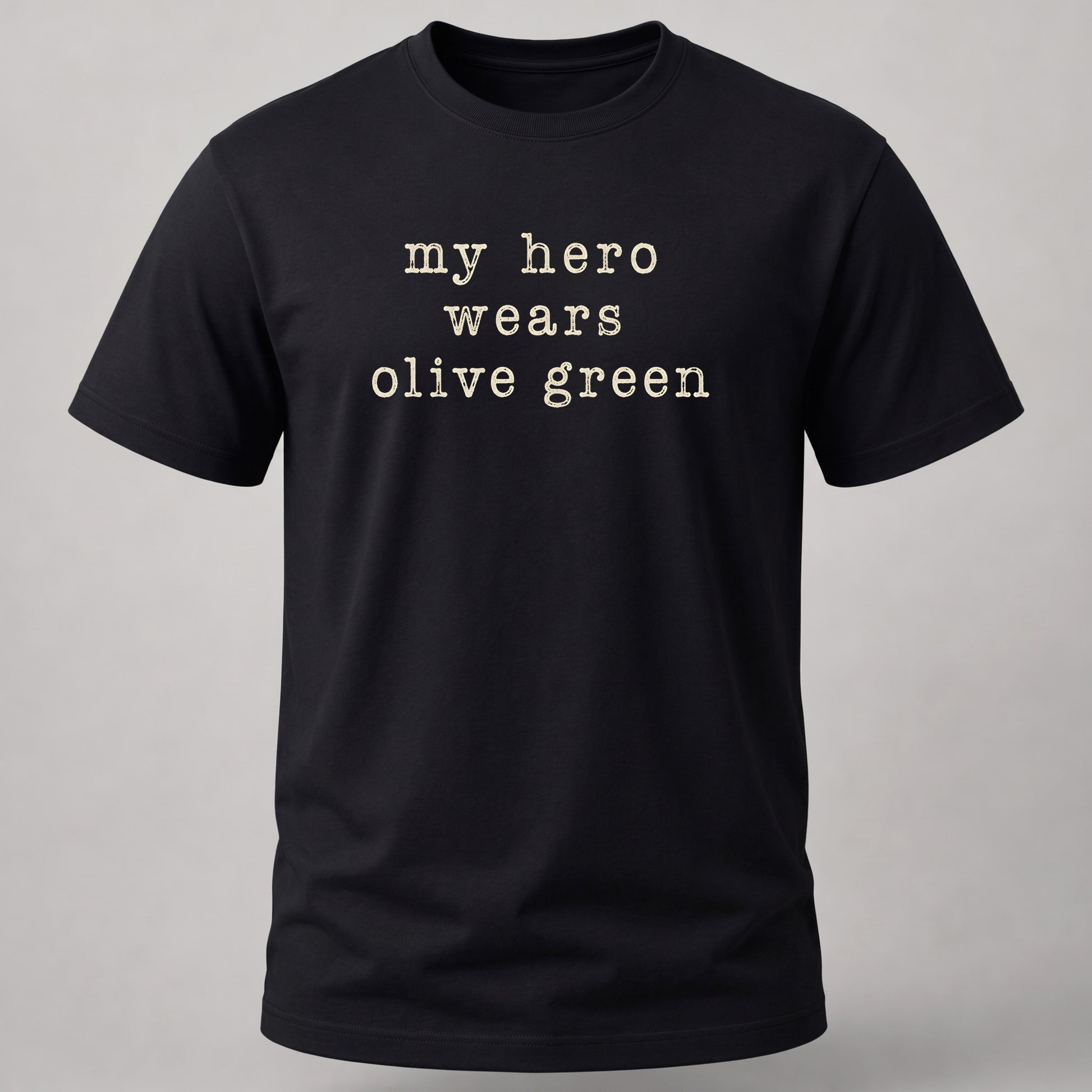 My Hero Wears Olive Green Black