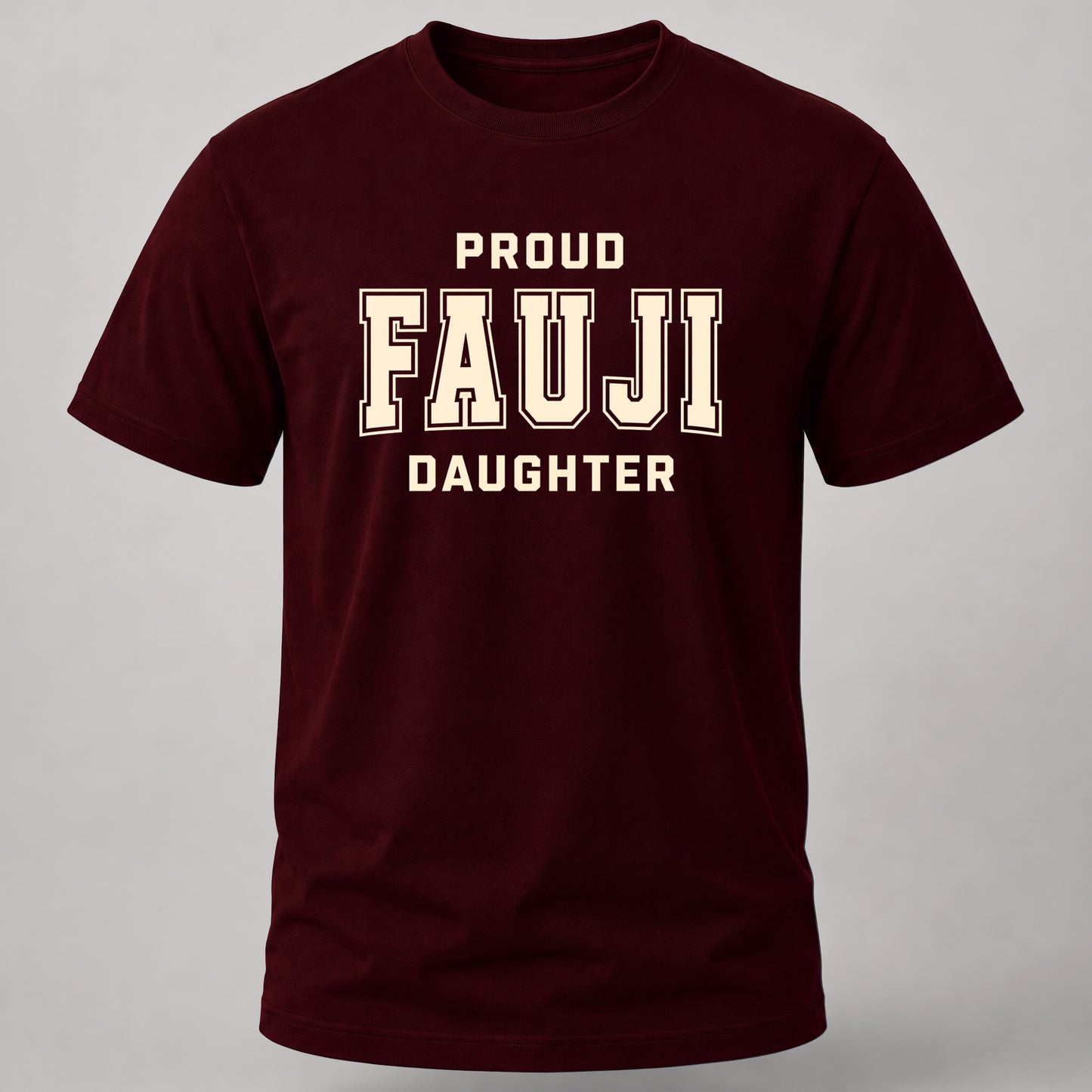 Proud Fauji Daughter Maroon